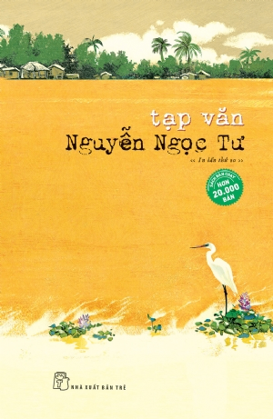 Tạp văn Nguyễn Ngọc Tư - Nguyễn Ngọc Tư - 2024 - NXB Trẻ, Văn học Việt Nam