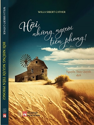 Hỡi những người tiên phong! - Willa Sibert Cather - 2022 - Đông Tây