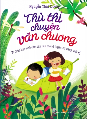 Thủ thỉ chuyện văn chương - Nguyễn Thái Dương - 0 - kỹ năng quản lý, Kỹ năng sống, NXB Trẻ