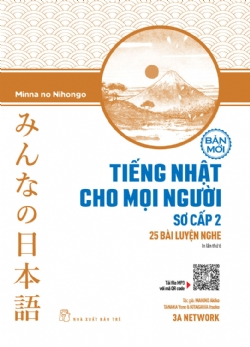 Tiếng Nhật cho mọi người: Sơ cấp 2 - 25 Bài luyện nghe (bản mới) - MAKINO Akiko, TANAKA Yone & KITAGAWA Itsuko - 2025 - tủ sách ngoại ngữ, NXB Trẻ