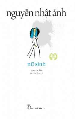 Nữ sinh - Nguyễn Nhật Ánh - 2025 - NXB Trẻ, Văn học Việt Nam
