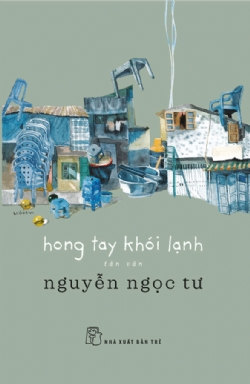 Hong tay khói lạnh - Nguyễn Ngọc Tư - 2023 - NXB Trẻ, Văn học Việt Nam