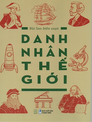 Danh nhân thế giới (2024) - Bùi Sao tuyển chọn - 2024 - Đông Tây