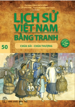 Lịch sử Việt Nam bằng tranh 50: Chúa Sãi - Chúa Thượng - Trần Bạch Đằng, Nguyễn Huy Khôi, Lê Văn Năm - 2024 - Văn hóa lịch sử, NXB Trẻ