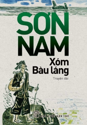 Xóm bàu láng - Sơn Nam - 2015 - NXB Trẻ, Văn học Việt Nam