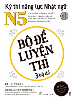 Kỳ thi năng lực Nhật ngữ N5 - Bộ đề luyện thi 3 bộ đề - Biên soạn: Ban biên tập ASK PUBLISHING CO., LTD. - 2023 - tủ sách ngoại ngữ, NXB Trẻ