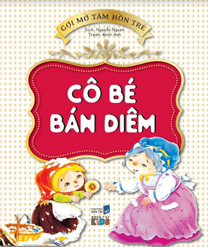 Gợi mở tâm hồn trẻ - Cô bé bán diêm (TB) - Nhiều tác giả - 2024 - Đông Tây, Thiếu nhi, Truyện tranh