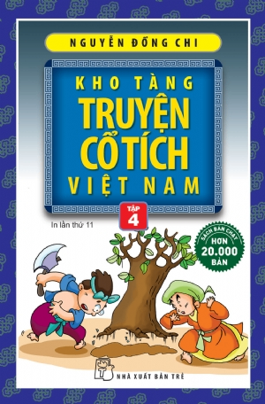 Kho tàng truyện cổ tích Việt Nam 04 - Nguyễn Đổng Chi - 2022 - NXB Trẻ, Văn học Việt Nam