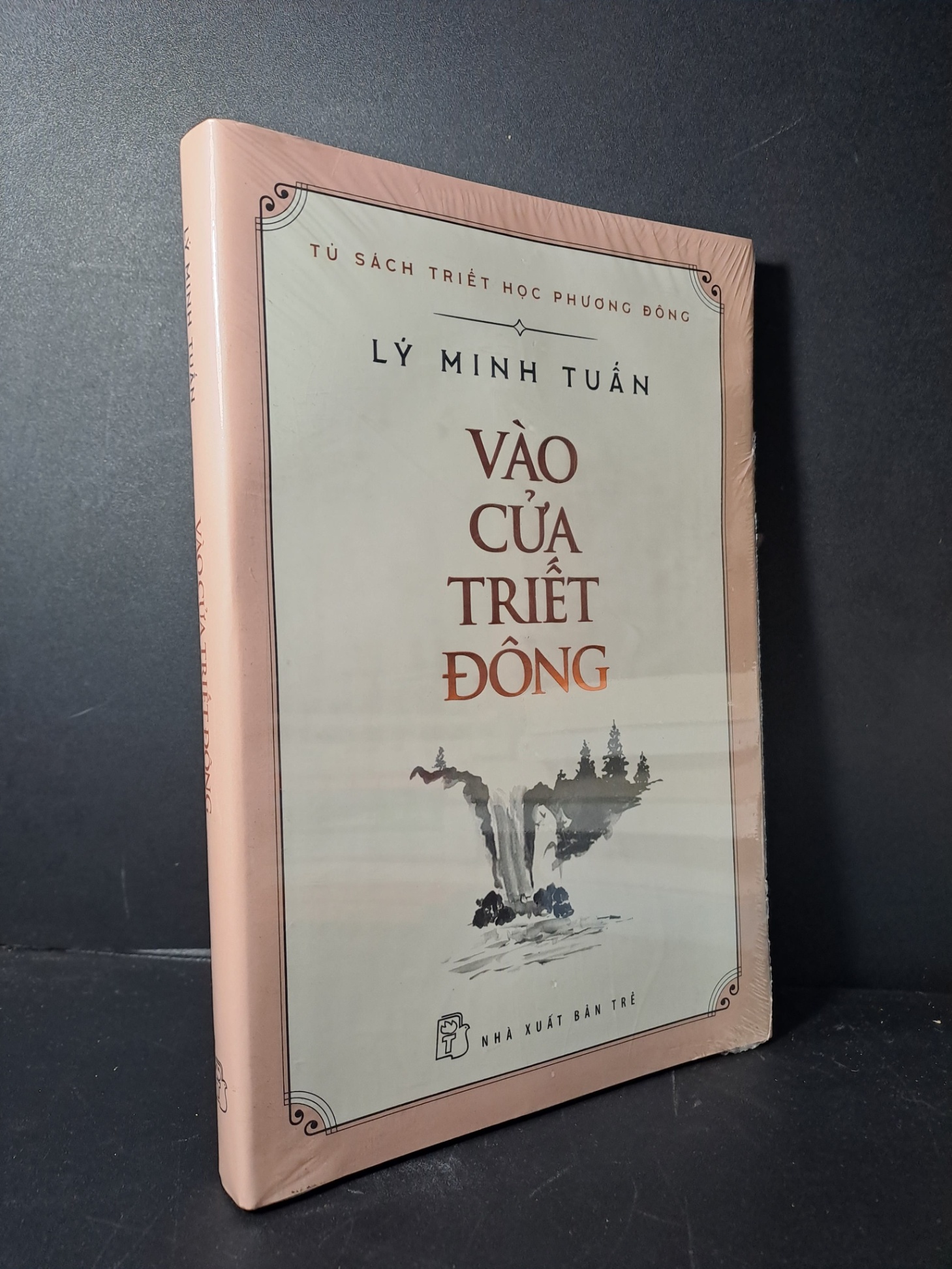 Vào cửa Triết Đông - Lý Minh Tuấn tủ sách triết học phương đông mới 100% HCM2507 LỊCH SỬ - CHÍNH TRỊ - TRIẾT HỌC