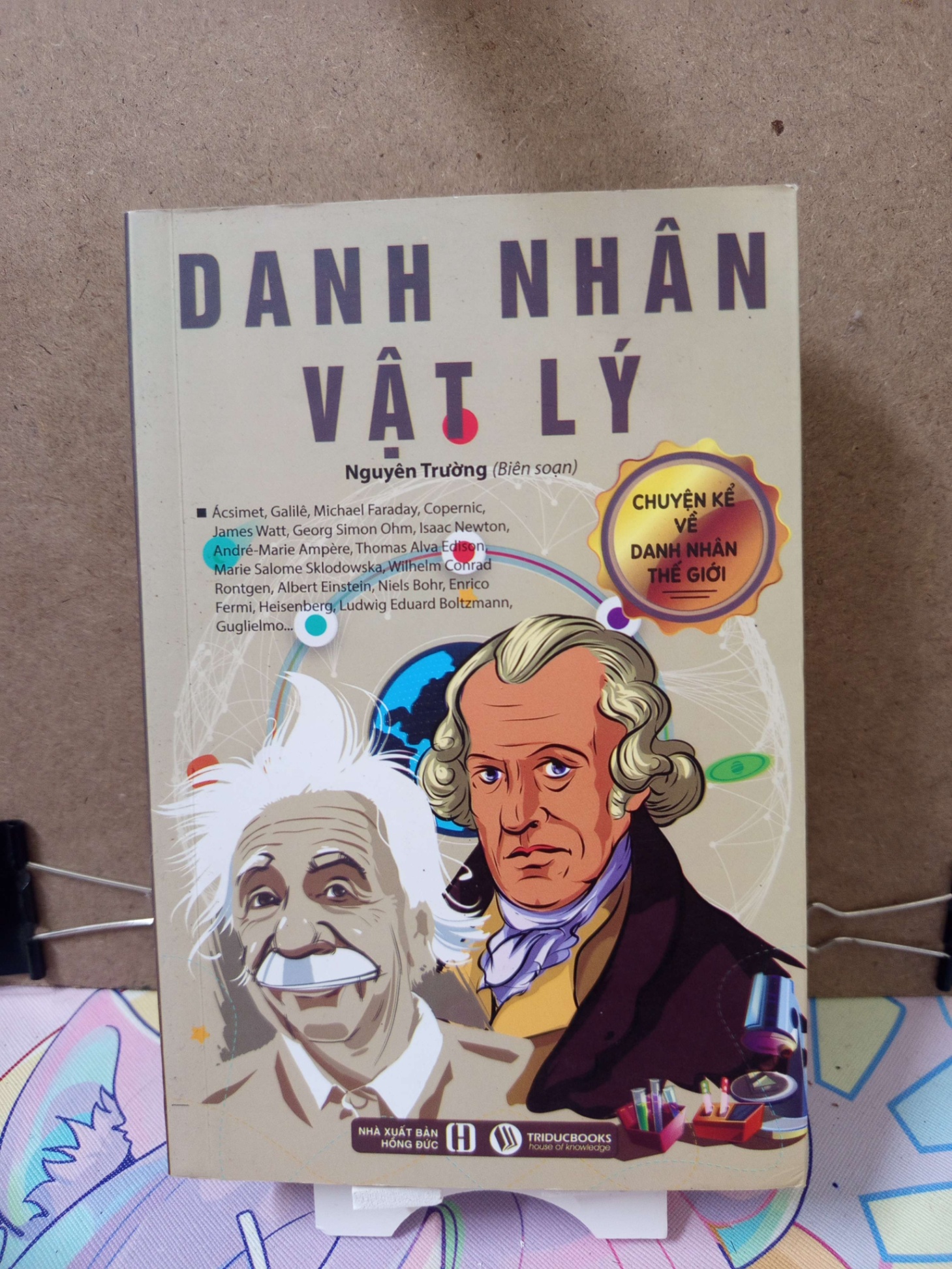 Chuyện kể về danh nhân thế giới - danh nhân Vật Lý - Nguyên Trường (Biên soạn) SÁCH ĐỒNG GIÁ 29K RUBO2809