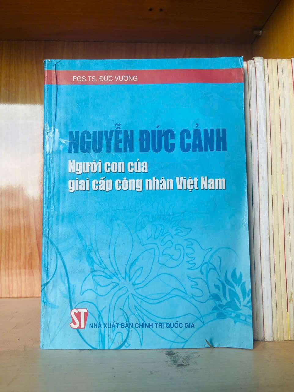 Nguyễn Đức Cảnh người con của giai cấp công nhân Việt Nam DANH NHÂN VAVO0810
