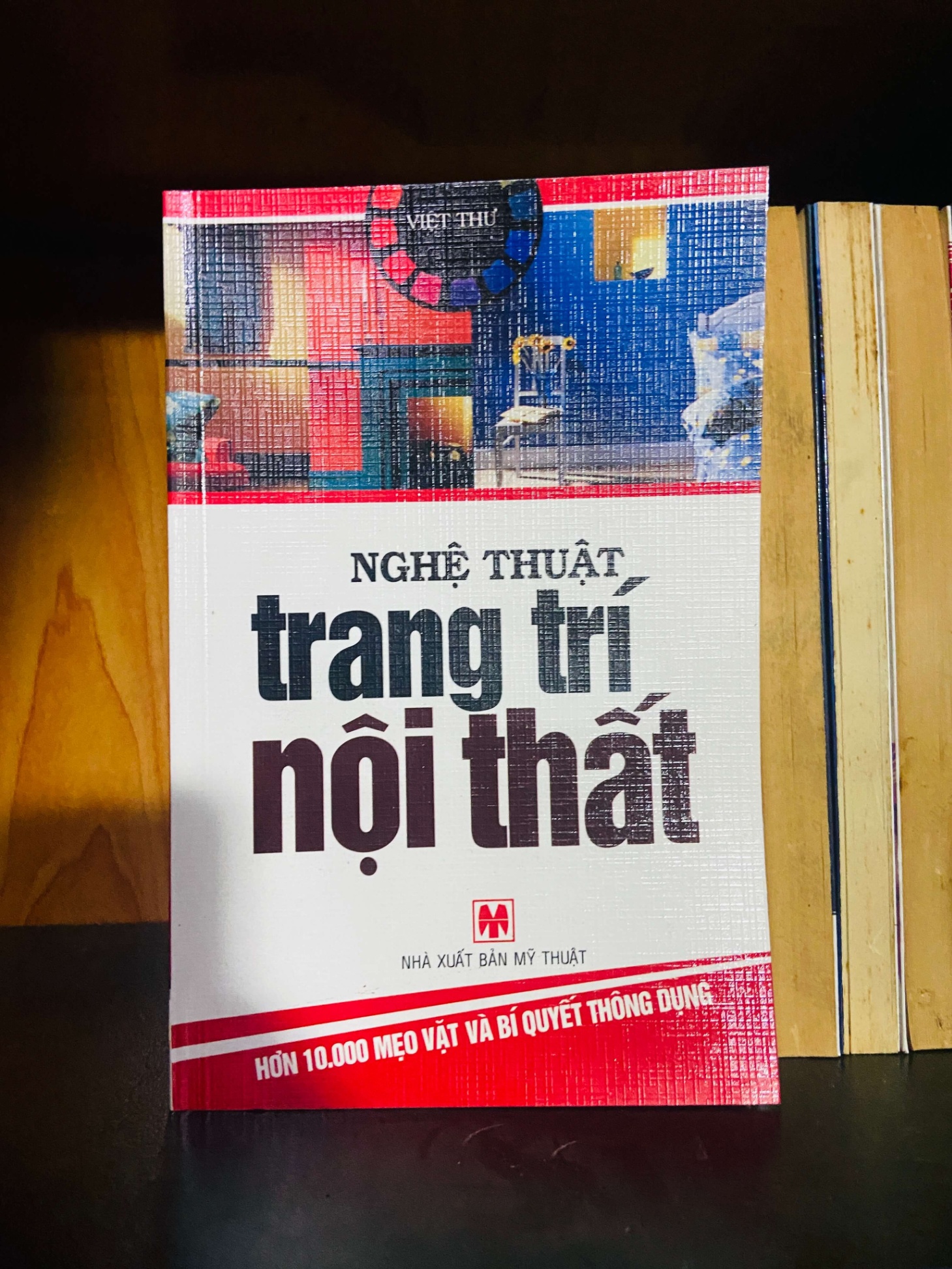Nghệ thuật trang trí nội thất - Việt Thư TẠP CHÍ, THIẾT KẾ, THỜI TRANG VAVO0810