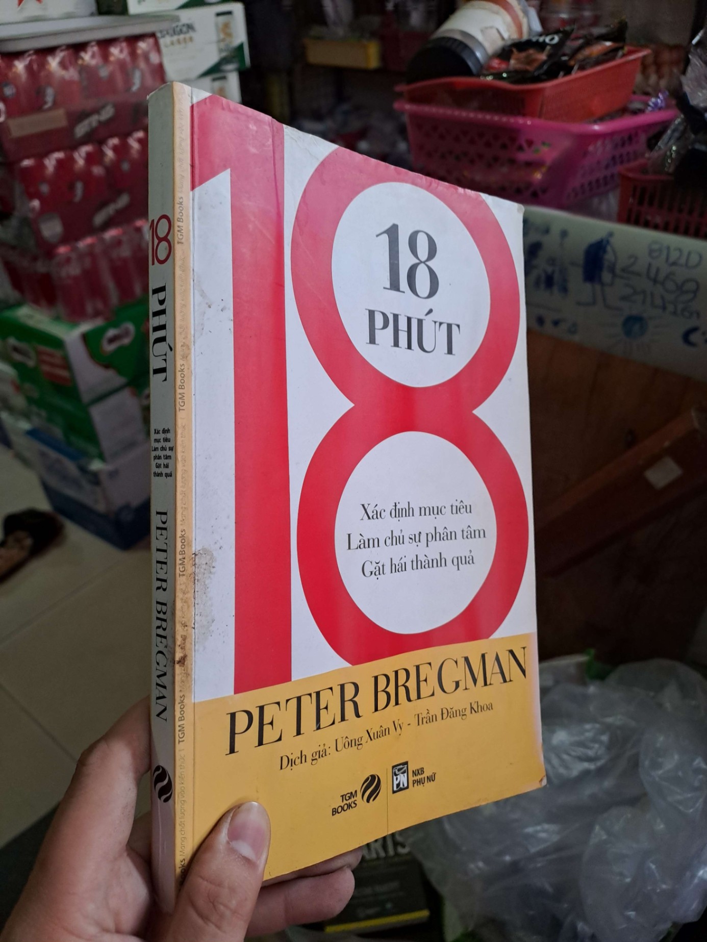 18 phút xác định mục tiêu làm chủ sự phân tâm gặt hái thành quả - Peter Bregman KỸ NĂNG HCM0910