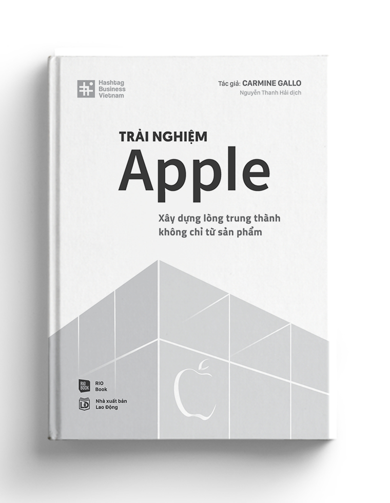 TRẢI NGHIỆM APPLE - Xây dựng lòng trung thành không chỉ từ sản phẩm - Carmine Gallo - MARKETING KINH DOANH