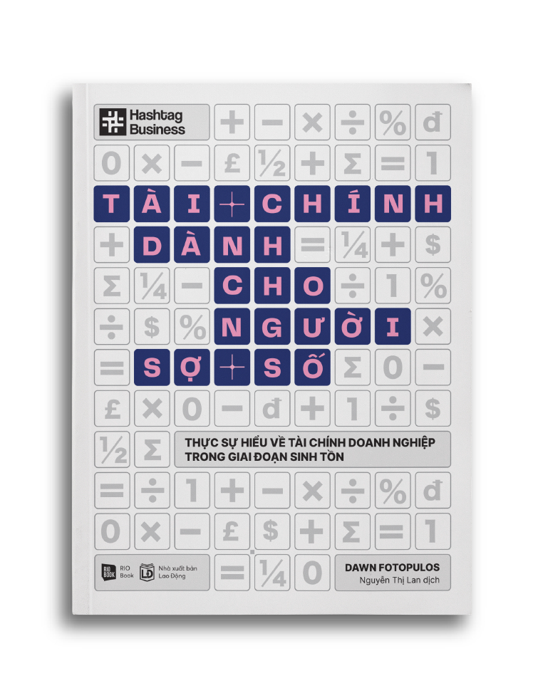 TÀI CHÍNH DÀNH CHO NGƯỜI SỢ SỐ - Thực sự hiểu về tài chính doanh nghiệp trong giai đoạn sinh tồn - Entrepreneur Press và Ciree Linsenman (Kiều Thị Hoà dịch) - MARKETING KINH DOANH