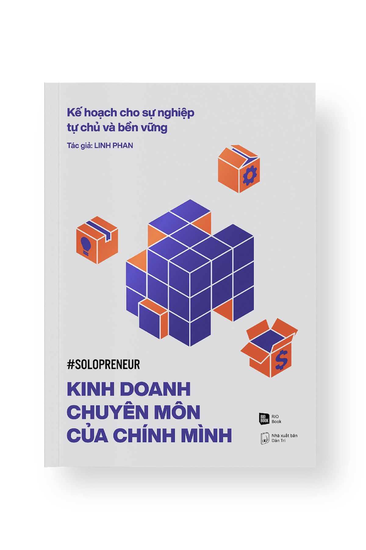 KINH DOANH CHUYÊN MÔN CỦA CHÍNH MÌNH - Kế hoạch cho sự nghiệp tự chủ và bền vững - Linh Phan - MARKETING KINH DOANH