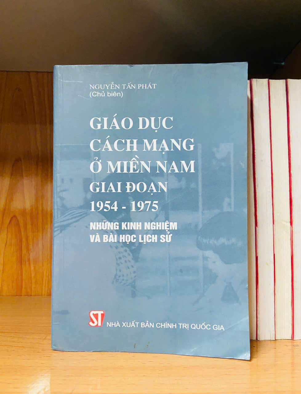 Giáo dục Cách Mạng ở miền Nam giai đoạn 1954-1975 (Những kinh nghiệm và bài học lịch sử) - LỊCH SỬ - CHÍNH TRỊ - TRIẾT HỌC - Văn võ - VAVO3110-169