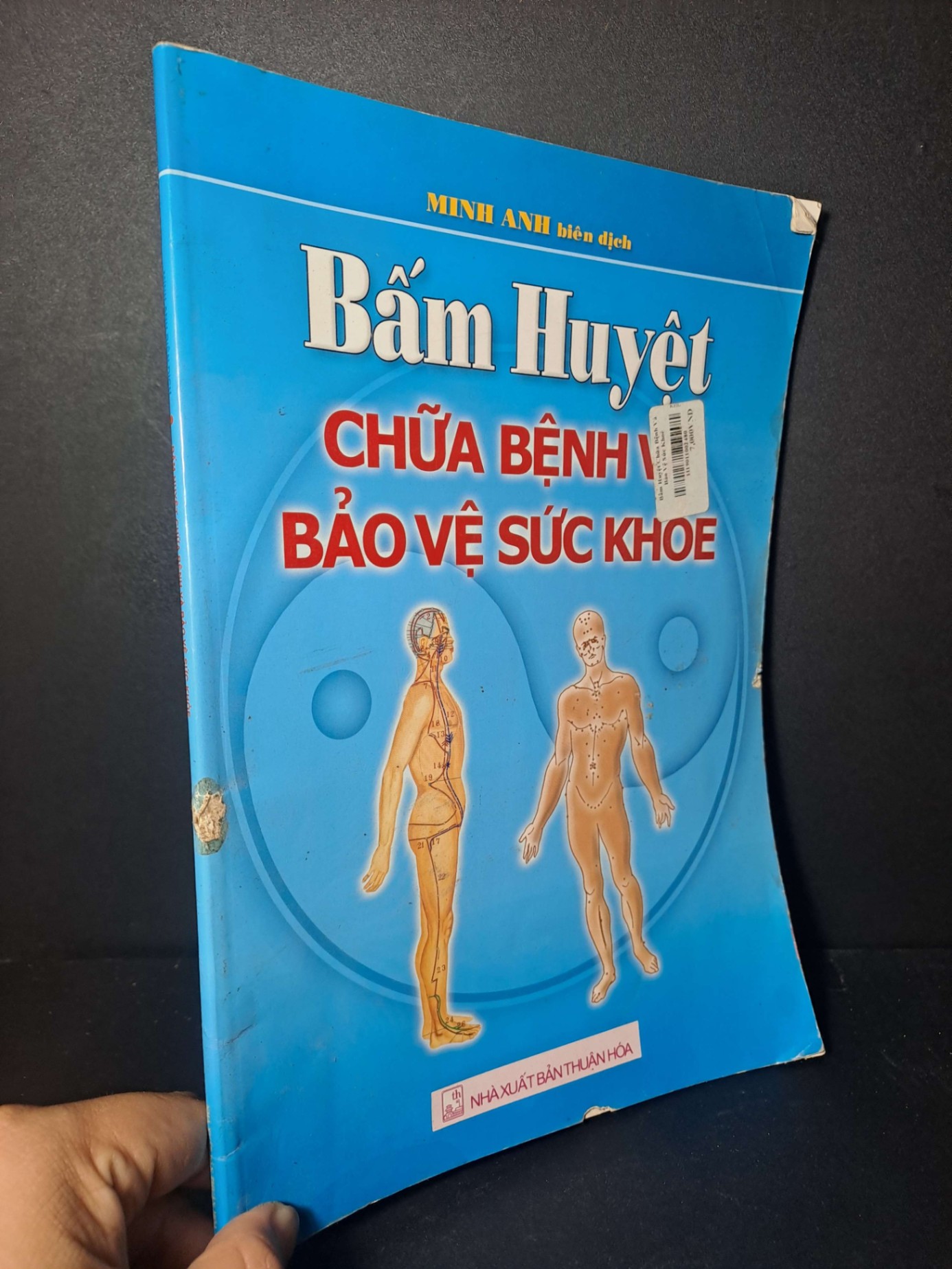 Bấm huyệt chữa bệnh và bảo vệ sức khỏe - Minh Anh - 2016 mới 80% - SỨC KHỎE - THỂ THAO - HCM0111