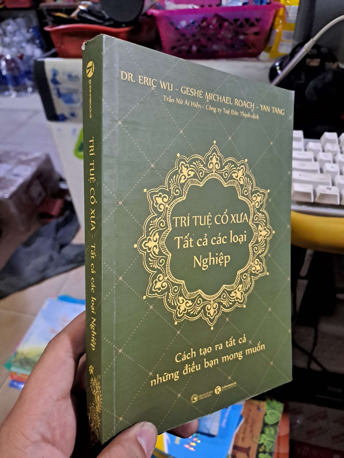 Trí tuệ cổ xưa tất cả các loại nghiệp - Wu - Roach - Yan Tang - 2023 mới 90% - TÂM LINH - TÔN GIÁO - THIỀN - HCM0111
