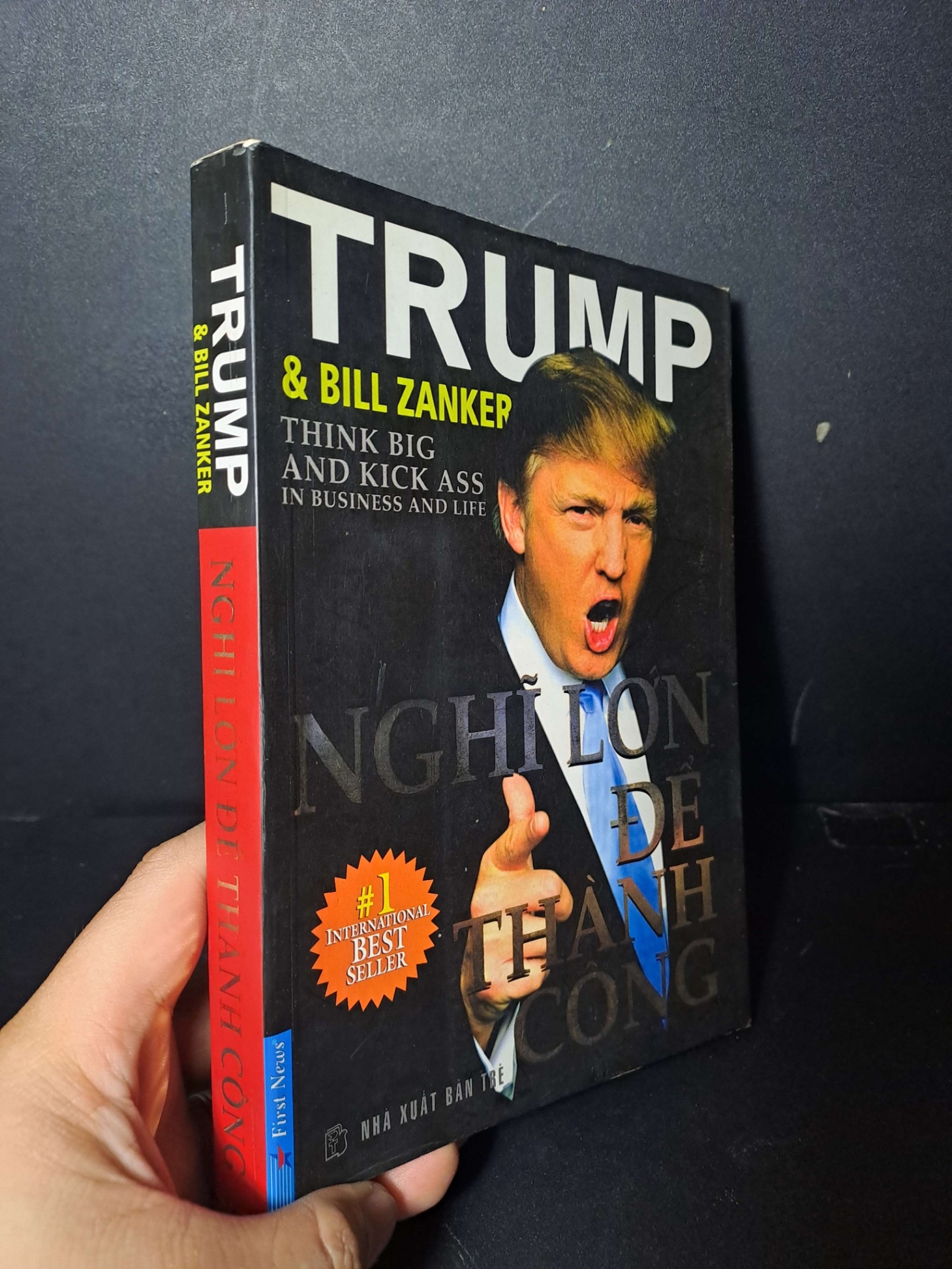 Nghĩ lớn để thành công - Trump - Bill Zanker - 2011 mới 80% ố - MARKETING KINH DOANH - HCM0111