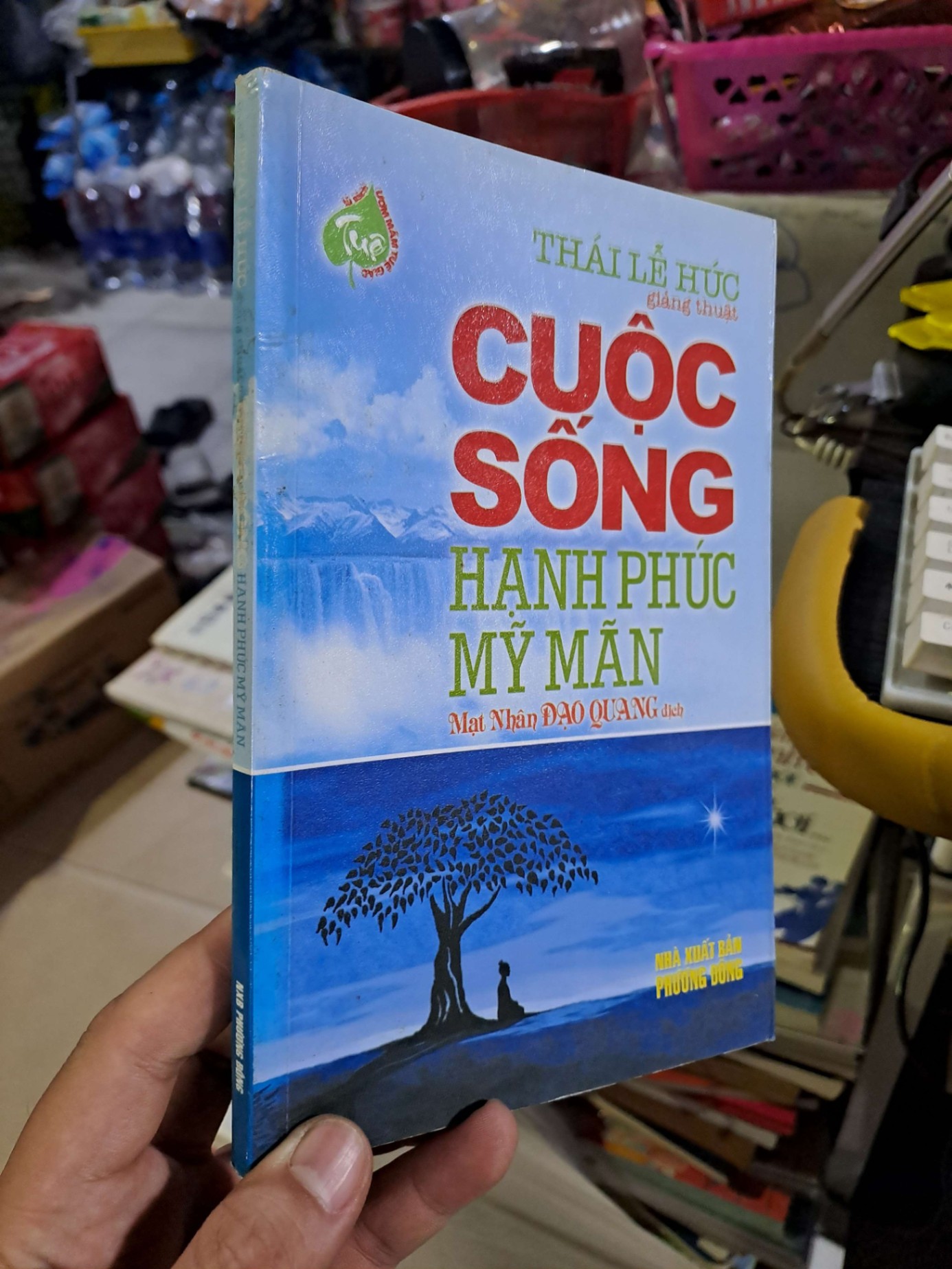Cuộc sống hạnh phúc mỹ mãn - Thái Lễ Húc - 2011 mới 80% ố - TÂM LINH - TÔN GIÁO - THIỀN - HCM0111