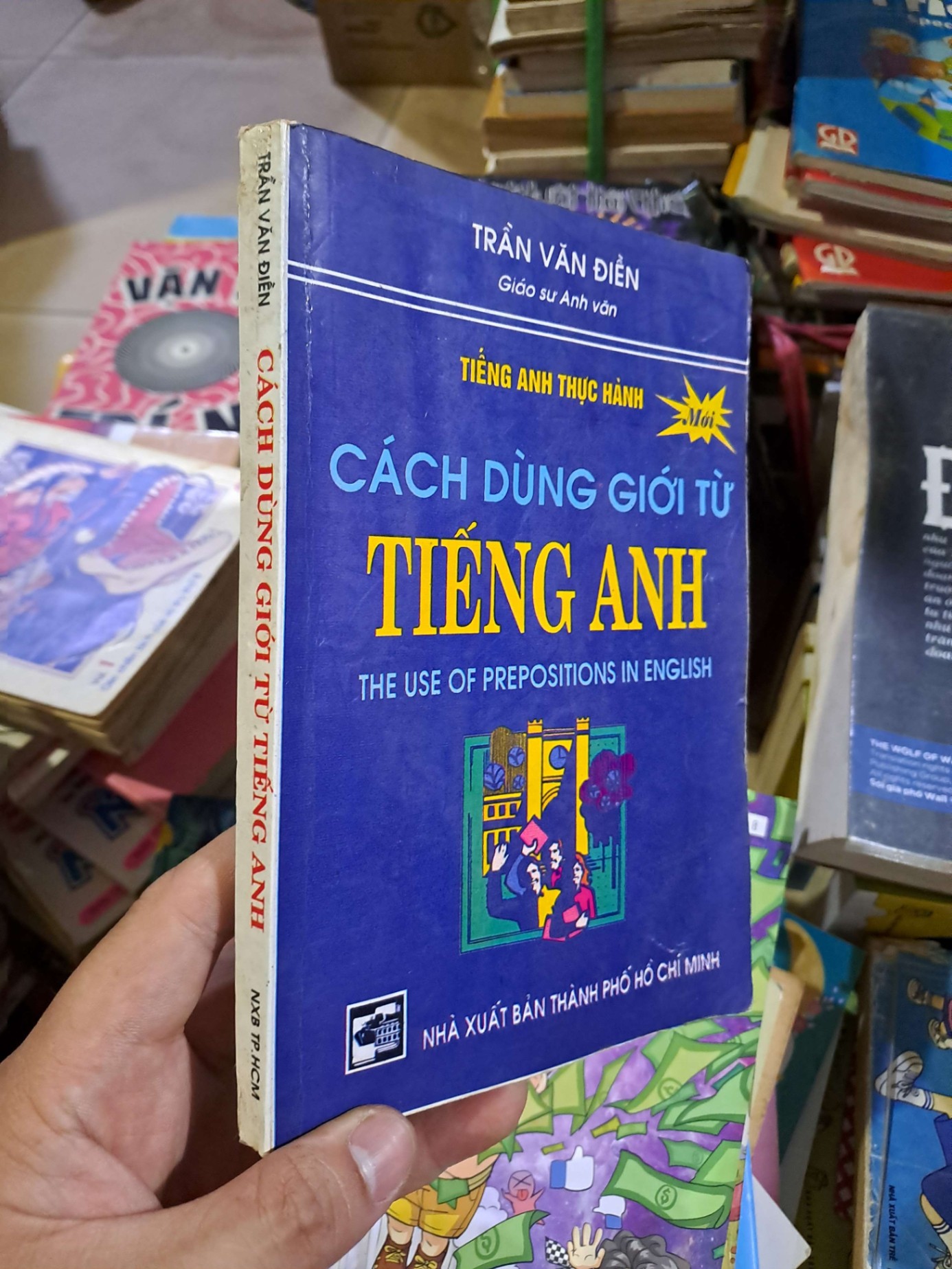 Cách dùng giới từ tiếng Anh - Văn Điền - 1998 mới 80% ố - HỌC NGOẠI NGỮ - HCM0111