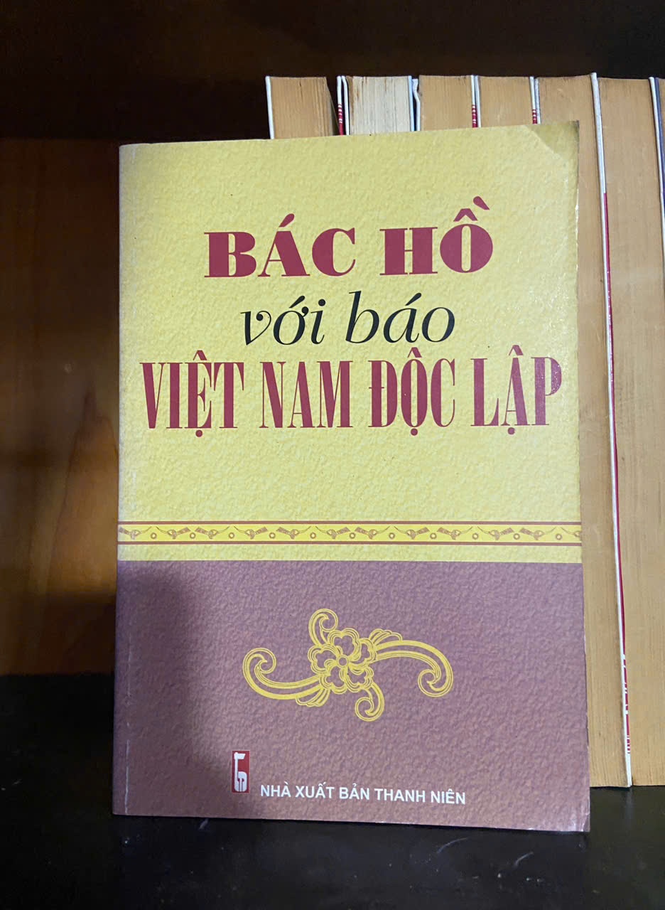 Bác Hồ với báo Việt Nam Độc Lập - LỊCH SỬ - CHÍNH TRỊ - TRIẾT HỌC - VAVO1211