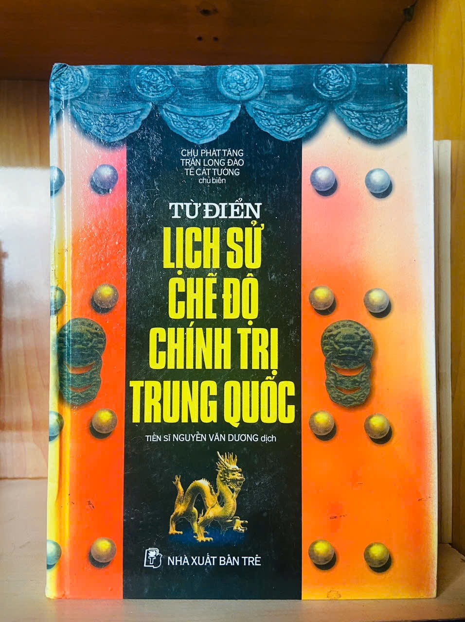 Từ điển Lịch sử chế độ Chính trị Trung Quốc - LỊCH SỬ - CHÍNH TRỊ - TRIẾT HỌC - VAVO1211