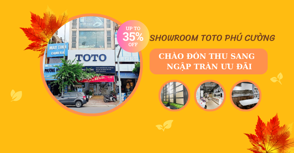 CHÀO ĐÓN THU SANG - NGẬP TRÀN ƯU ĐÃI: SALE UPTO 35%