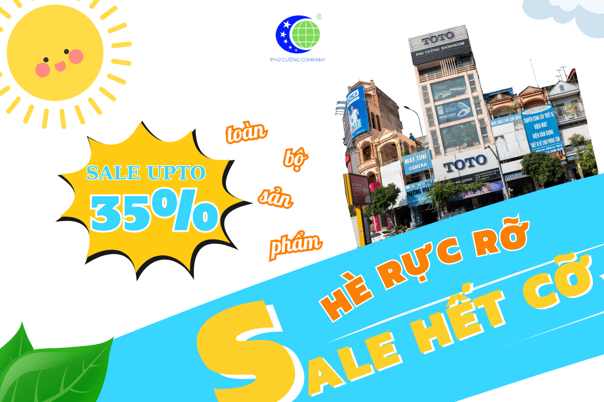 CHÀO HÈ RỰC RỠ, SALE UPTO 35% TOÀN BỘ SẢN PHẨM