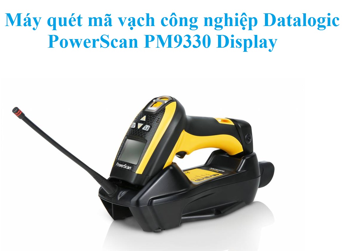 Máy quét mã vạch công nghiệp Datalogic PowerScan PM9330 Display