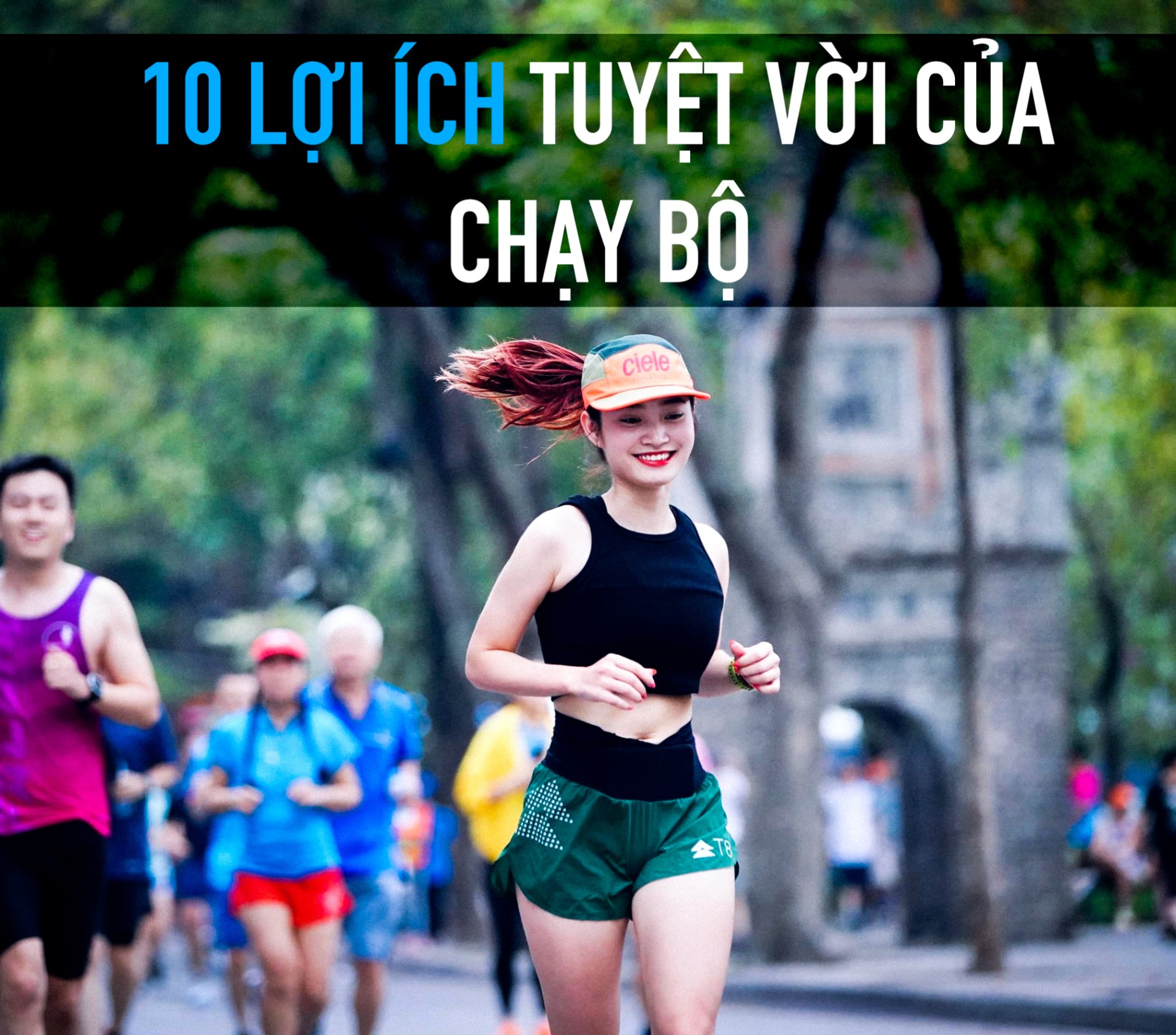 10 Lợi ích tuyệt vời của Chạy Bộ