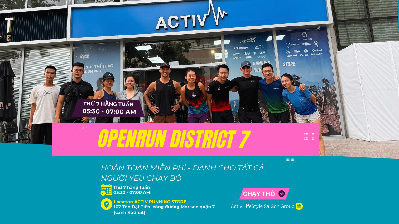 OPEN RUN DISTRICT 7: ĐỂ BUỔI CHẠY DÀI KHÔNG CÒN NHÀM CHÁN