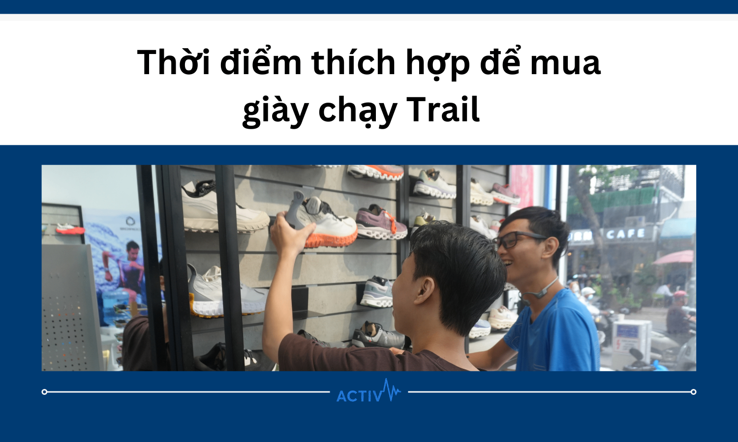 Thời điểm Thích Hợp để Mua Giày Chạy Trail