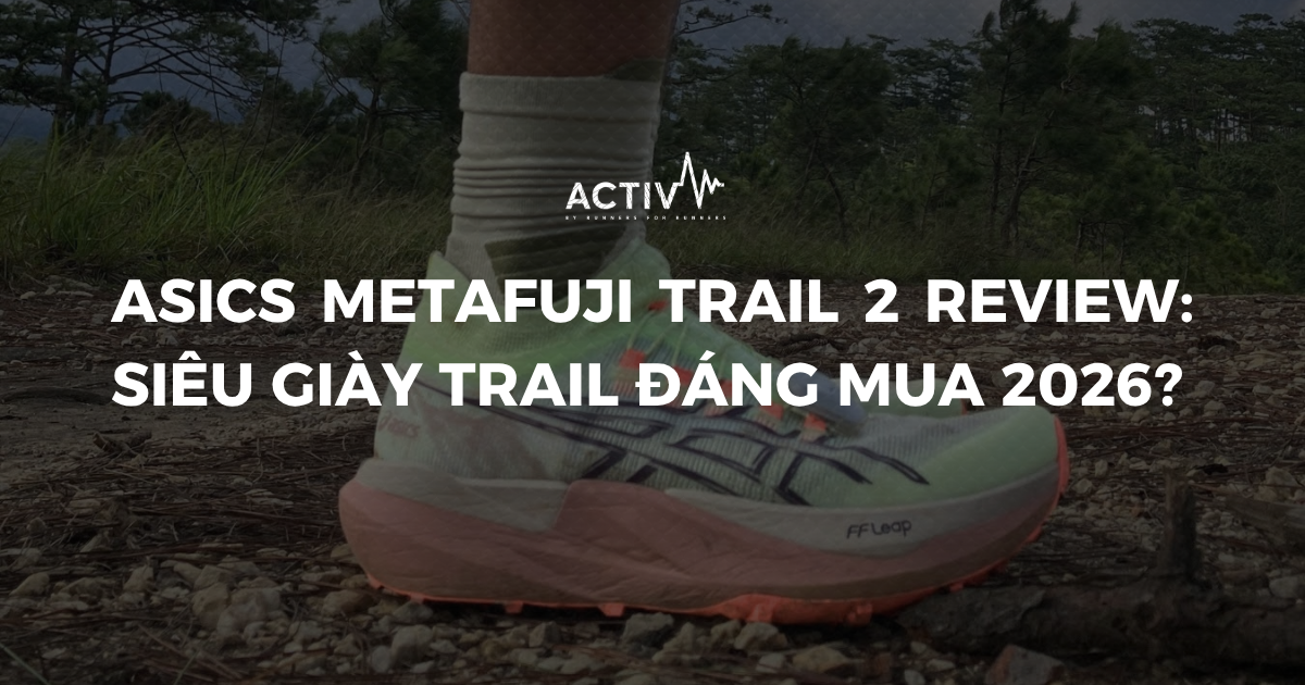 ASICS Metafuji Trail 2 Review: Siêu Giày Trail Carbon Đáng Mua 2026?