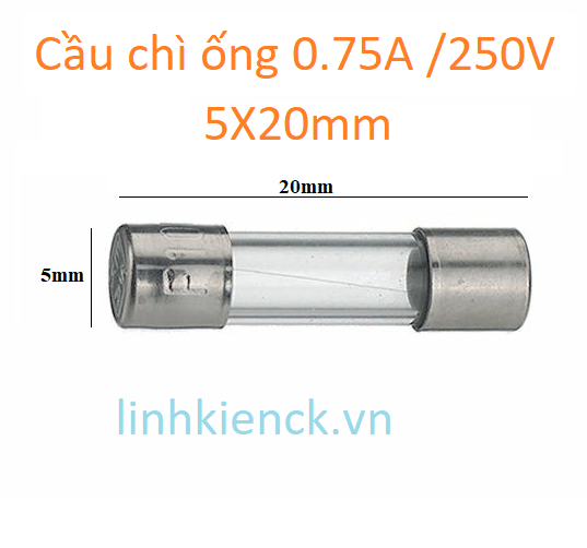 Cầu chì ống 0.75A /250V 5X20mm (10 cái)