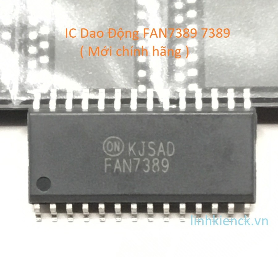 IC Dao Động FAN7389 7389 (Mới chính hãng)