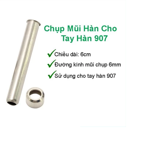 Chụp mũi hàn dùng cho tay hàn 907