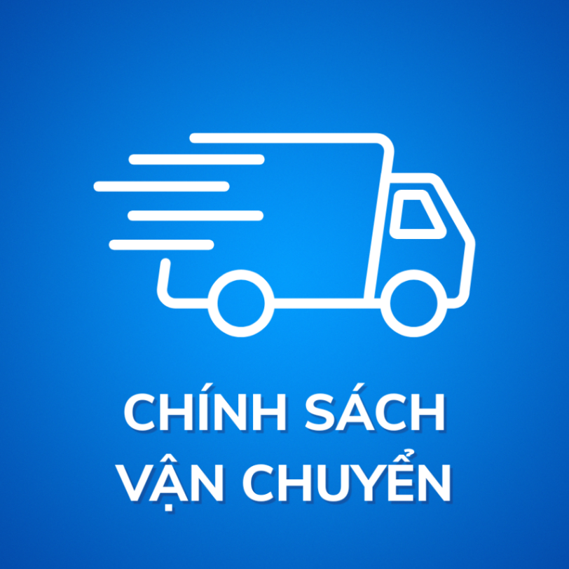 Chính sách vận chuyển - giao nhận