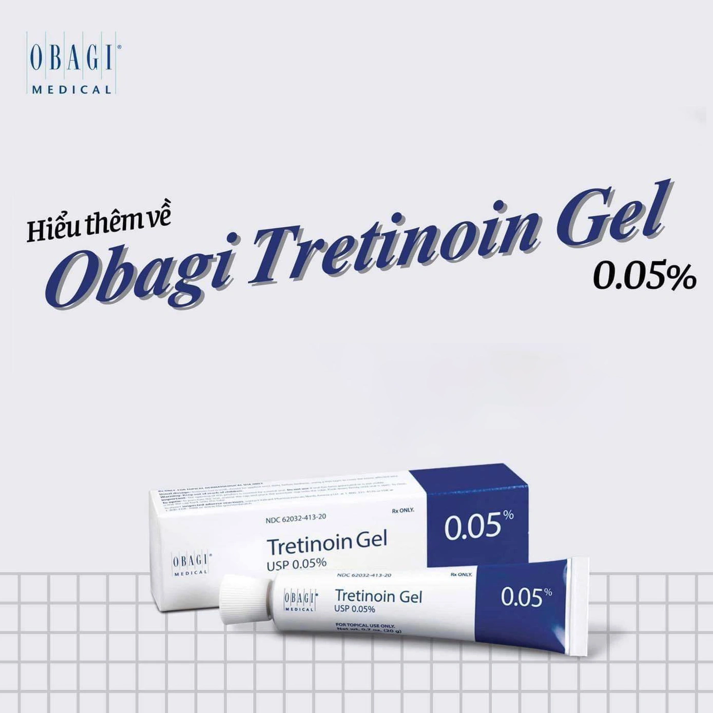 Gel trị mụn ngăn lão hóa Obagi Medical TRETIN0IN GEL 0.05% 20g