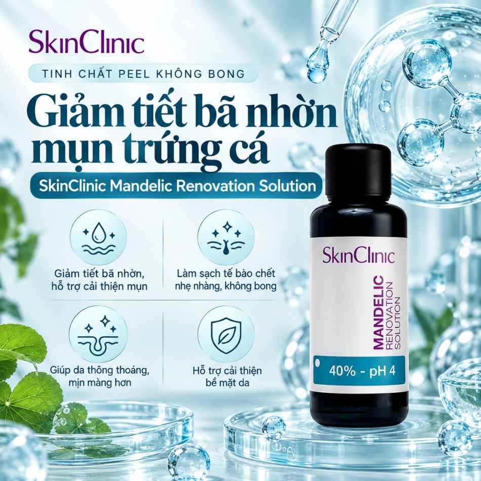 Tinh chất peel không bong giảm tiết bã nhờn mụn trứng cá SkinClinic Mandelic Renovation Solution