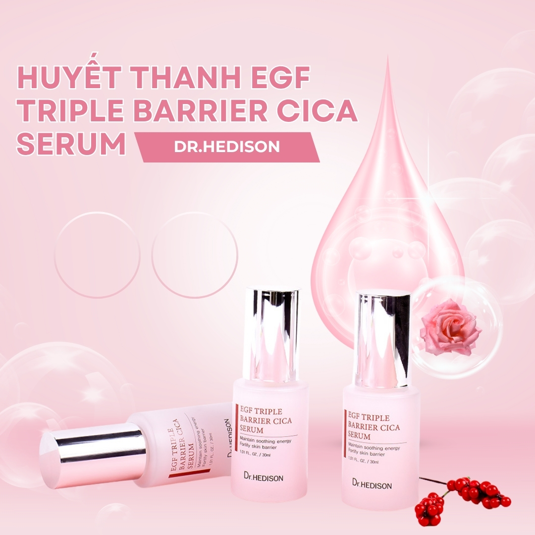 Huyet-thanh-EGF-Triple-Barrier-Cica-Serum-Dr-Hedison-30ml_Huyết thanh EGF Triple Barrier Cica Serum Dr.Hedison 30ml (1).jpg