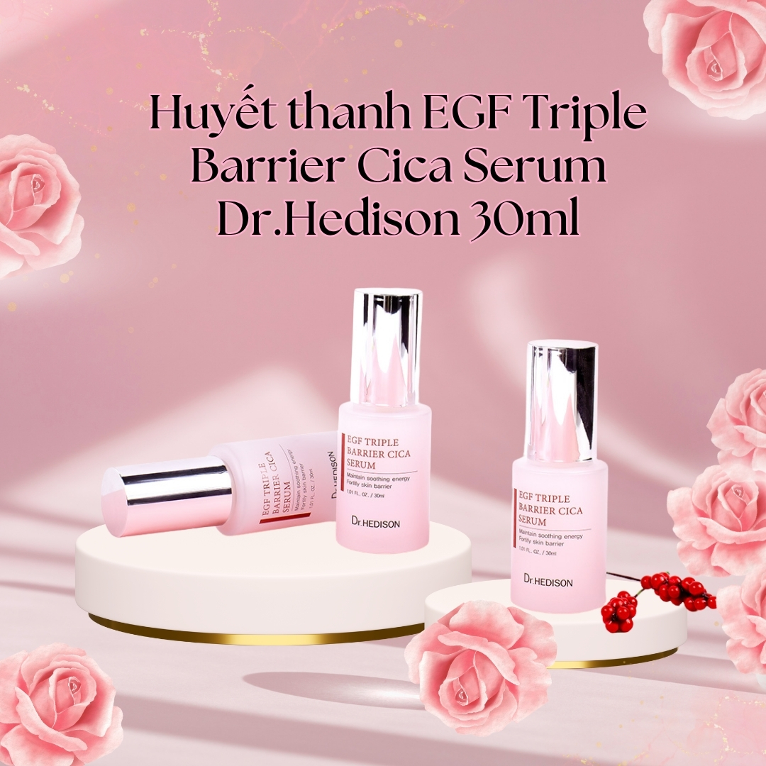 Huyet-thanh-EGF-Triple-Barrier-Cica-Serum-Dr-Hedison-30ml_Huyết thanh EGF Triple Barrier Cica Serum Dr.Hedison 30ml (2).jpg