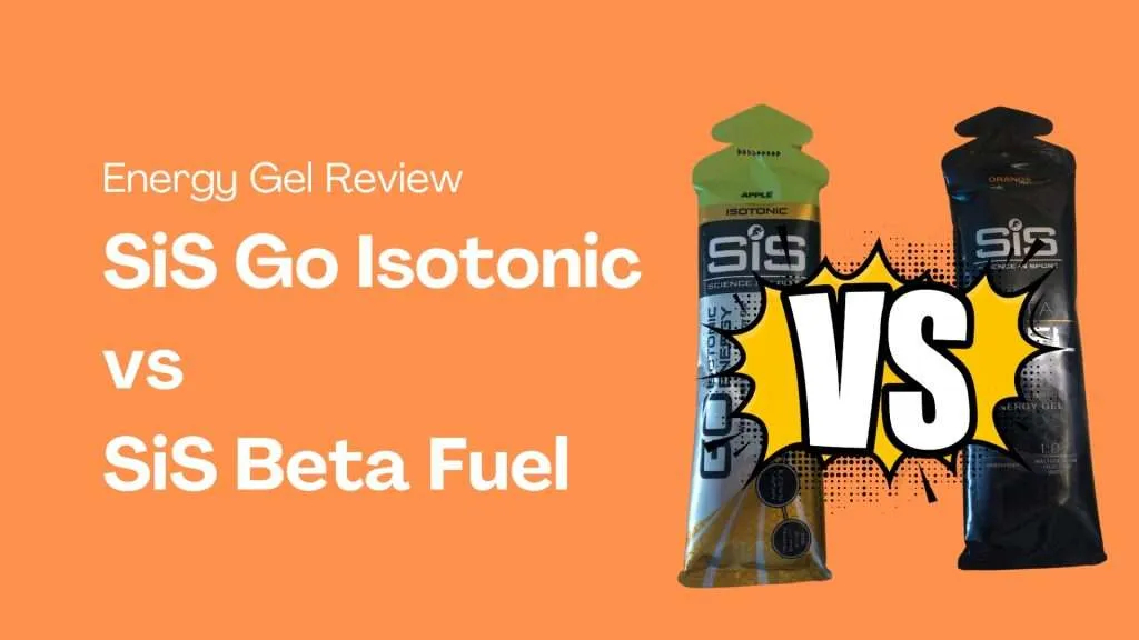 So sánh gel năng lượng: SiS Beta Fuel vs Go Isotonic