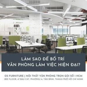 Làm sao để bố trí văn phòng làm việc hiện đại?