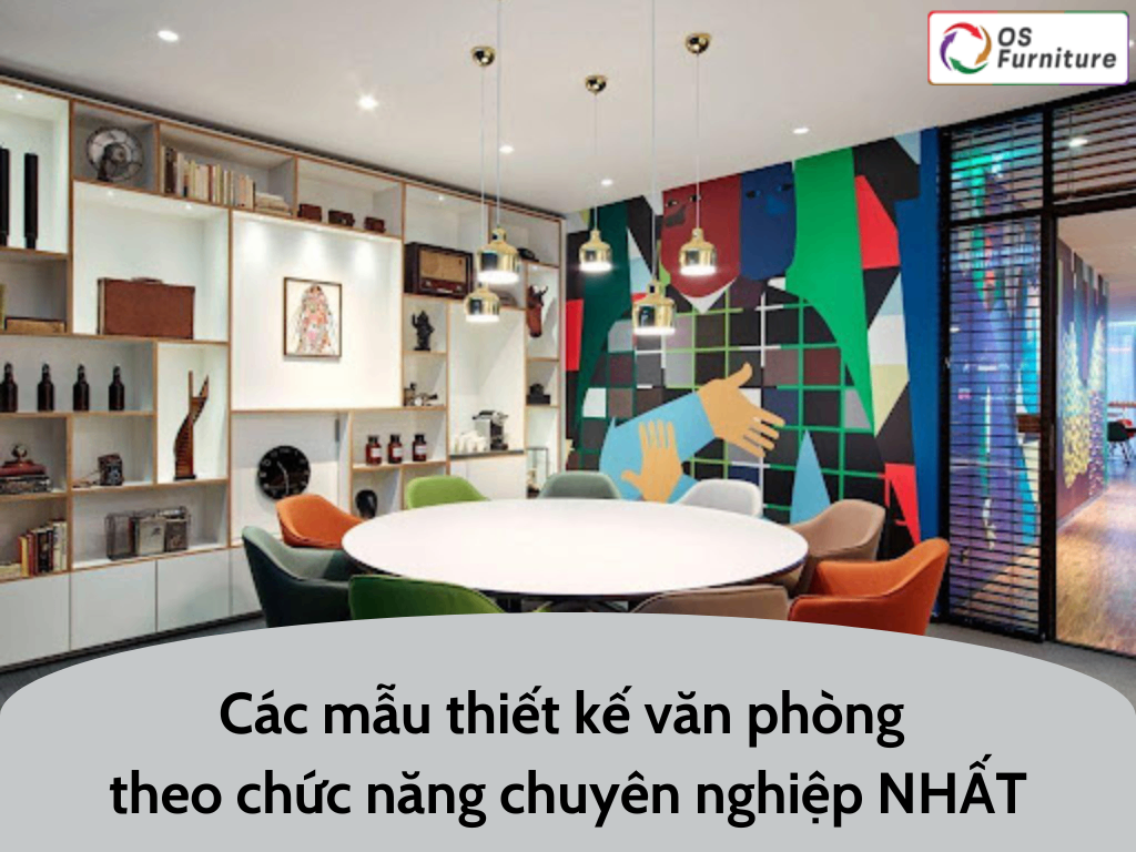 Các mẫu thiết kế văn phòng theo chức năng chuyên nghiệp NHẤT