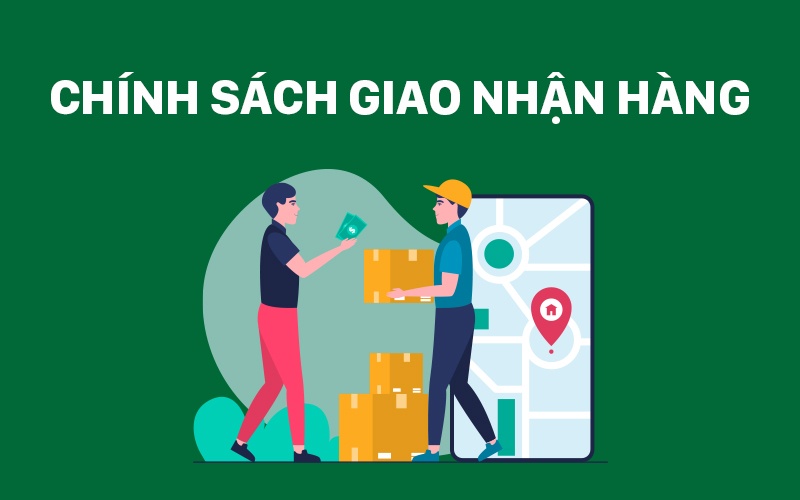 Chính Sách Giao Nhận Hàng
