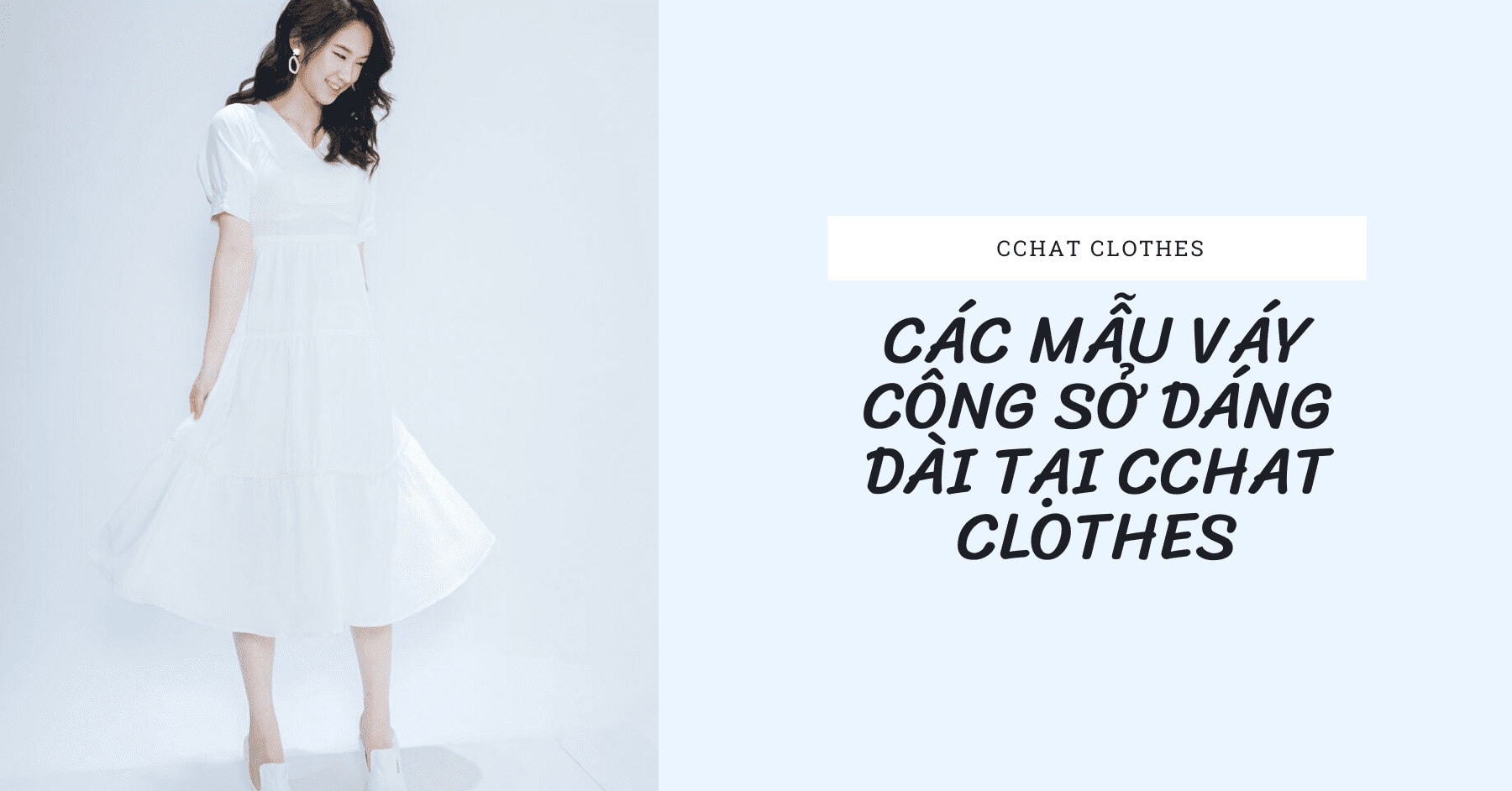 CÁC MẪU VÁY CÔNG SỞ DÁNG DÀI TẠI CCHAT CLOTHES