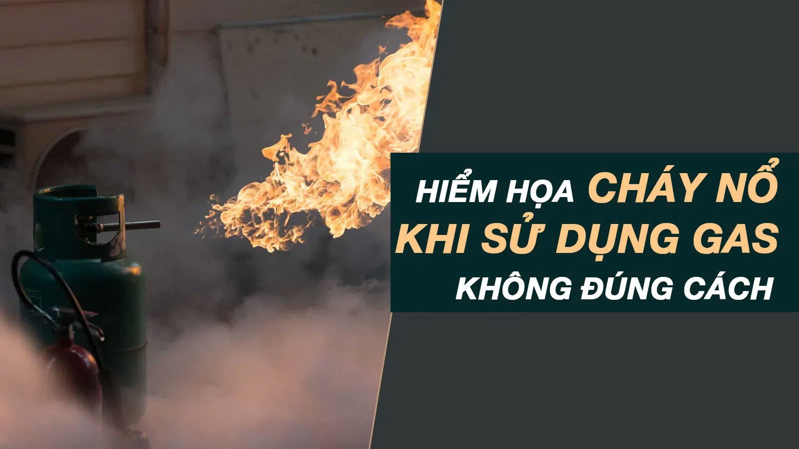 HƯỚNG DẪN CÁCH XỬ LÝ BÌNH GAS KHI CHÁY NỔ