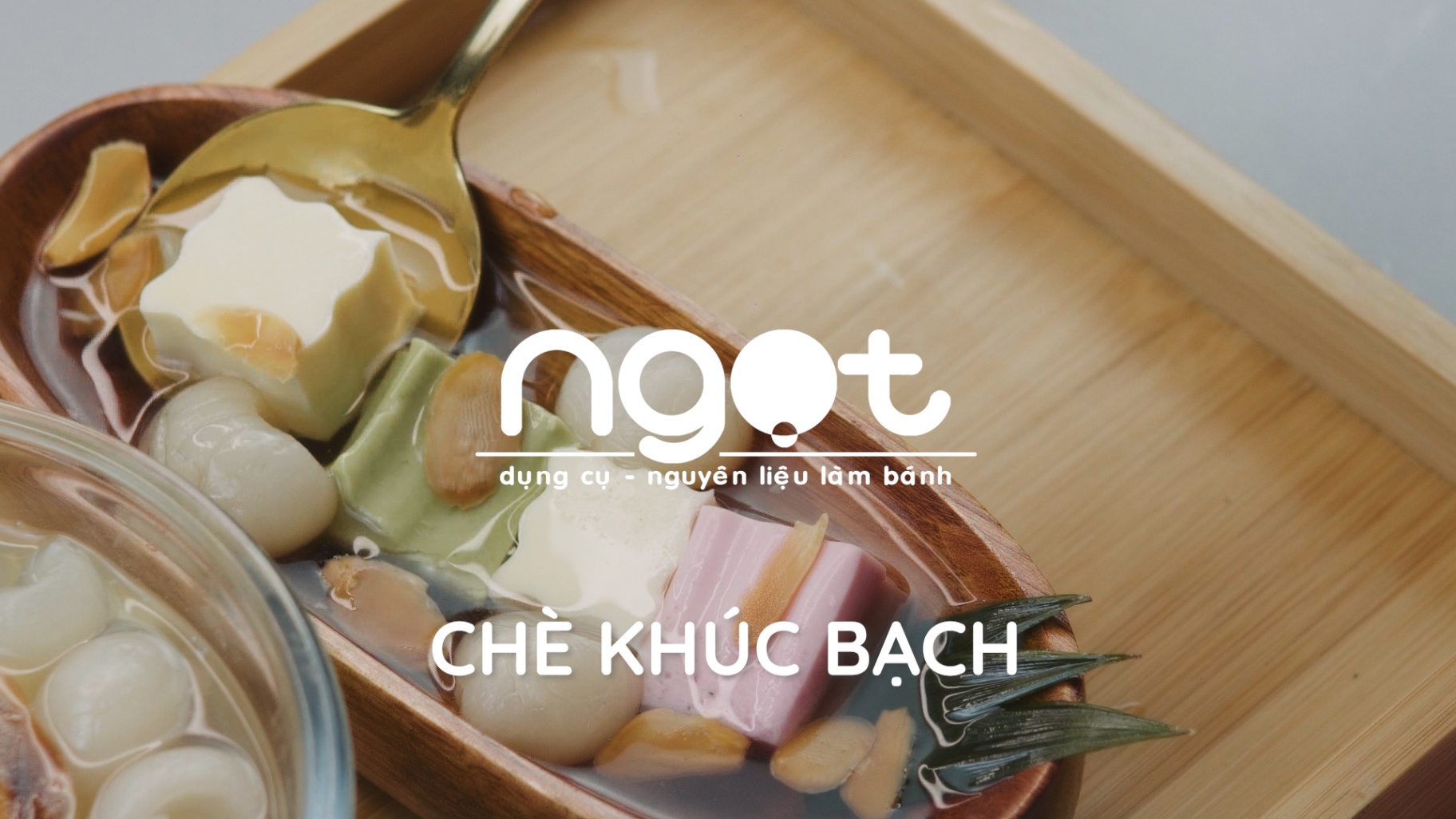 Bỏ túi công thức làm chè khúc bạch ngon khó cưỡng